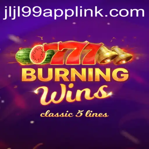 Exploring the Thrills of BurningWins and JLJL99.COM